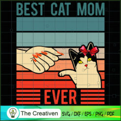 Best Cat Mom Ever SVG , Cat SVG files For Cricut, Cat SVG, Cat Silhouette
