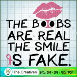 The Smile is Fake Breast Cancer Fighter SVG, Pinky SVG, Breast Cancer Awareness SVG, Cancer SVG