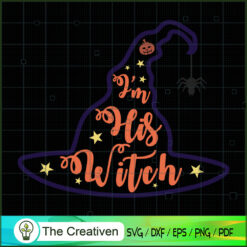 Halloween I'm His Witch SVG , Happy Halloween SVG , Halloween SVG