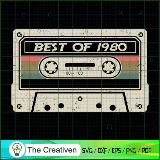 Best Of 1980 40th Birthday Cassette , 1980s SVG , 40th Birthday SVG ...