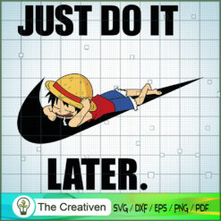 Luffy Nike Just Do It Later SVG , Nike One Piece SVG , Nike Luffy SVG , One Piece SVG , One Piece Nike SVG