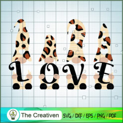 Valentines Gnomes SVG, Love Leopard SVG, Gnomes SVG