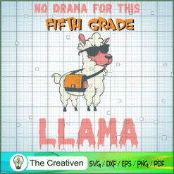 No Drama for This Fifth Grade Llama SVG, Llama SVG, Back To School SVG