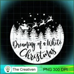 Dreaming Of A White Christmas  PNG, Christmas PNG, Trending PNG