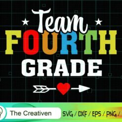 Team Fourth Grade SVG, Team Fourth Grade Digital File, Back to School SVG, Graduation SVG