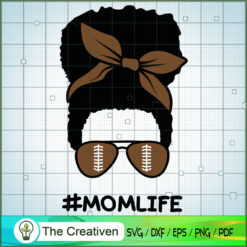 Afro Momlife Messy Bun Football SVG, Mom Life SVG, Messy Bun SVG