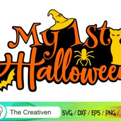 My 1st Halloween SVG, My 1st Halloween Digital File, Halloween Quotes SVG