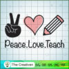 Peace Love Teach copy 1