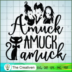 Amuck Amuck Amuck SVG, Halloween SVG, Hocus Pocus SVG, Witches SVG