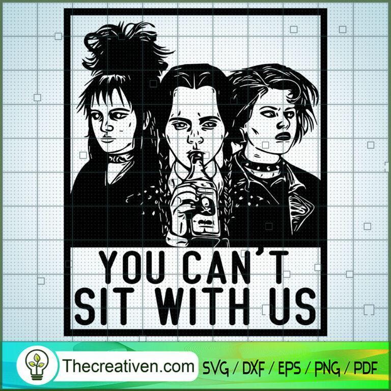 You Can’t Sit With Us SVG, Halloween SVG, Scary SVG, Horror SVG ...