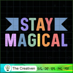 Stay Magical SVG, Unicorn Cute SVG, Unicorn SVG, Unicorn Quotes SVG