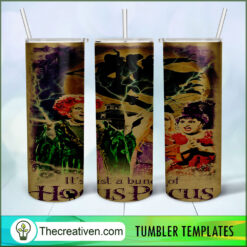 It's Just A Bunch Of Hocus Pocus 20oz, 20oz Skinny Straight, Full Tumbler Wrap, PNG Digital File