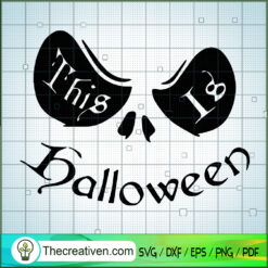 This is Halloween SVG, Scary SVG, Halloween SVG