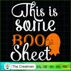 This is Some Boo Sheet SVG, Halloween SVG, Horror SVG, Halloween Scary SVG