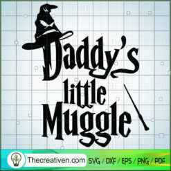 Daddy's Little Muggle SVG, Hogwarts SVG, Harry Potter SVG