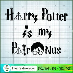 Harry Potter Is My Patronus SVG, Hogwarts SVG, Harry Potter SVG