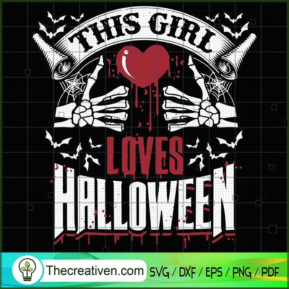 This Girl Loves Halloween SVG, Horror SVG, Halloween SVG, Halloween ...