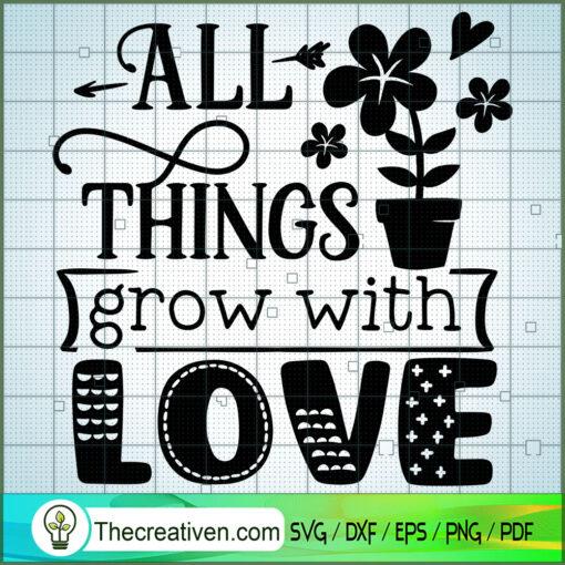 All things grow with love copy
