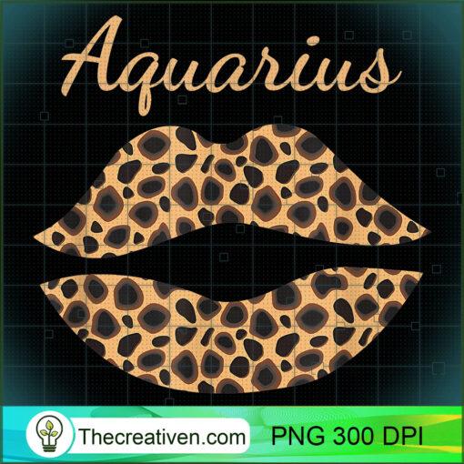 Aquarius Leopard Lips Queen Zodiac Birthday T Shirt copy