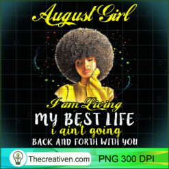 August Girl Proud Black Queen Leo Virgo Zodiac PNG, Afro Women PNG, Leo Queen PNG, Black Women PNG