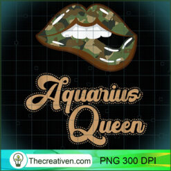 Camo Camouflage Kiss Lips Aquarius Queen Women Zodiac T Shirt copy