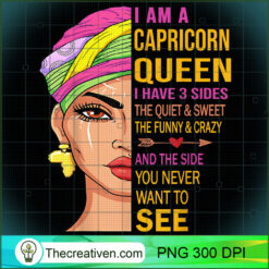 Capricorn Queen I Have 3 Sides Capricorn Zodiac PNG, Afro Women PNG, Capricorn Queen PNG, Black Women PNG