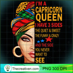 Capricorn Queen I Have 3 Sides Funny Capricorn PNG, Afro Women PNG, Capricorn Queen PNG, Black Women PNG