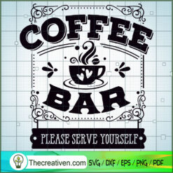 Coffee Bar Please Serve Yourself SVG Free, Coffee SVG Free, Free SVG For Cricut Silhouette