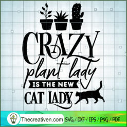 Crazy Plant Lady SVG Free, Garden SVG Free, Free SVG For Cricut Silhouette