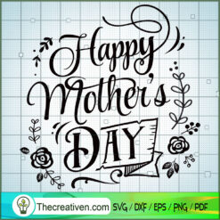 Happy Mother'S Day SVG Free, Mother SVG Free, Free SVG For Cricut Silhouette