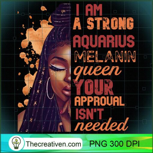 I Am Strong Aquarius Melanin Queen Cute Birthday Womens Long Sleeve T Shirt copy