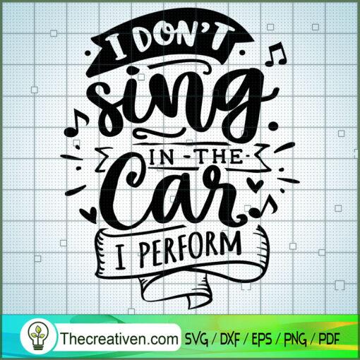 I don t sing in the car I perform copy