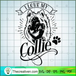 I Love My Collie SVG Free, Dog Pet SVG Free, Free SVG For Cricut Silhouette
