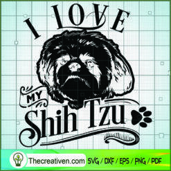 I Love My Shih Tzu SVG Free, Dog Pet SVG Free, Free SVG For Cricut Silhouette