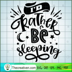 I'D Rather Be Sleeping SVG Free, Funny Quotes SVG Free, Free SVG For Cricut Silhouette