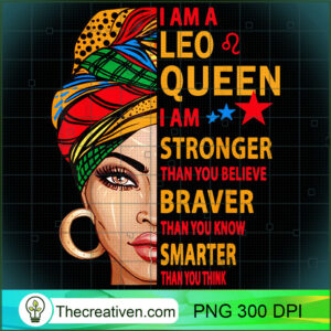 Leo Queen I Am Stronger Funny Gift For Leo Zodiac Png, Afro Women Png 