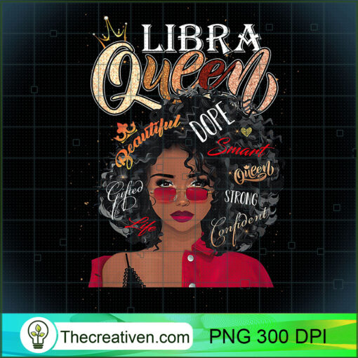 Libra Queen Beautiful Dope Black Women Birthday October T Shirt copy