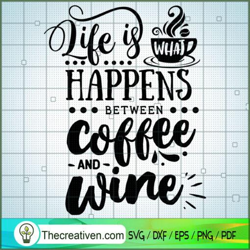 Life is what happens between coffee copy