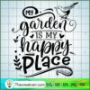 My garden is my happy place copy