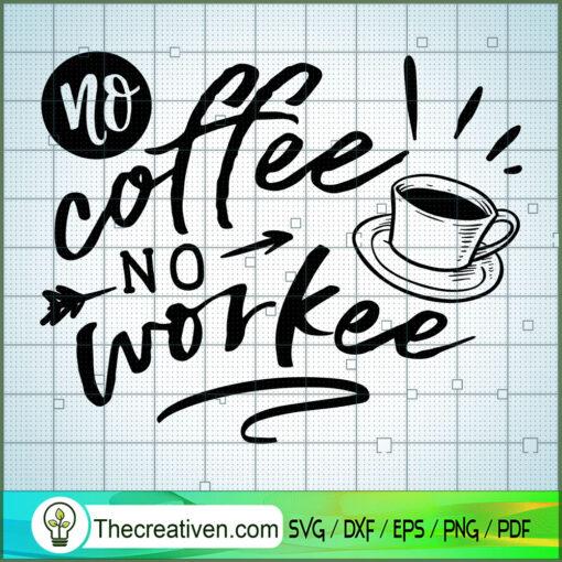 No coffee no workee copy