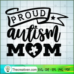 Proud Autism Mom SVG Free, Autism SVG Free, Free SVG For Cricut Silhouette