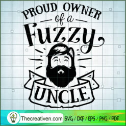 Proud Owner Of A Fuzzy Uncle SVG Free, Bread SVG Free, Free SVG For Cricut Silhouette