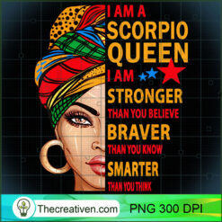 Scorpio Queen I Am Stronger Scorpio Zodiac PNG, Afro Women PNG, Scorpio Queen PNG, Black Women PNG