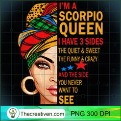 Scorpio Queen I Have 3 Sides Funny Saying Scorpio Zodiac PNG, Afro Women PNG, Scorpio Queen PNG, Black Women PNG