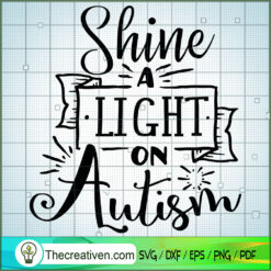 Shine A Light On Autism SVG Free, Autism SVG Free, Free SVG For Cricut Silhouette