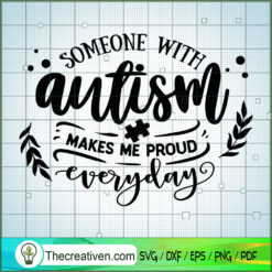 Someone With Autism Has Taught SVG, Autism SVG, SVG For Cricut Silhouette