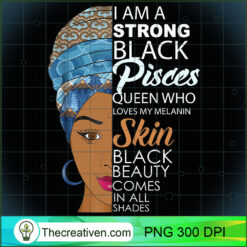 Strong Black Melanin Pisces Queen Zodiac PNG, Afro Women PNG, Pisces Queen PNG, Black Women PNG