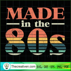 Made In The 80S SVG, Retro SVG, Vintage SVG, Music SVG