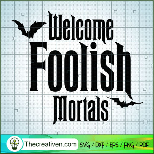 Welcome Foolish Mortals 1 copy