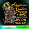 Womens Aquarius Queen Birthday Zodiac Gift Black Women Gift T Shirt copy